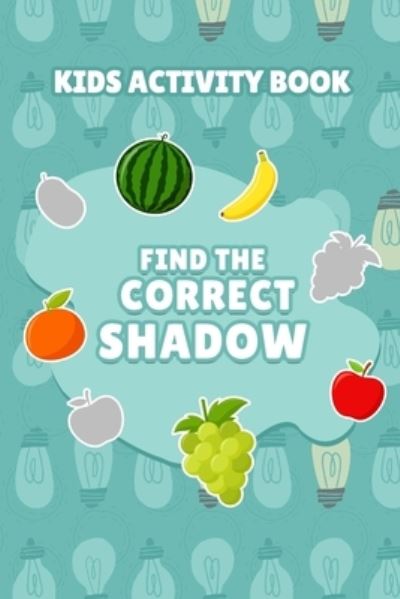 Cover for Rida Fawad · Find the Correct Shadow - Kids Activity Book (Paperback Book) (2021)