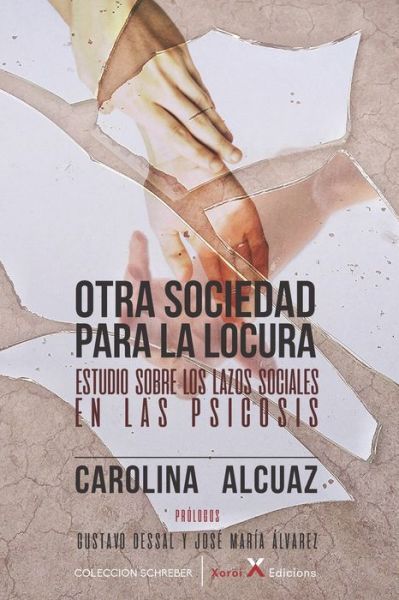 Cover for Carolina Alcuaz · Otra sociedad para la locura (Paperback Book) (2021)