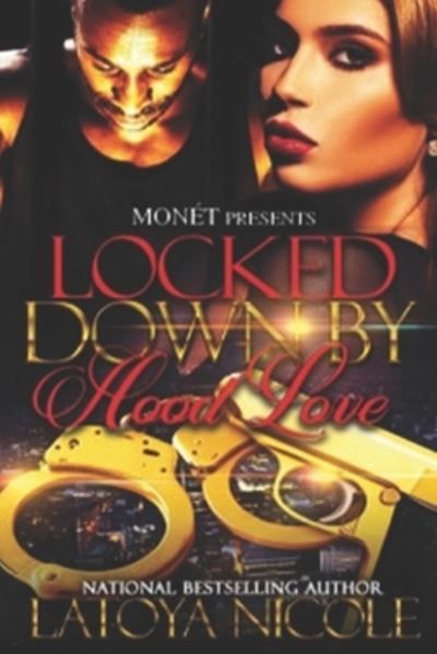 Cover for Latoya Nicole · Locked Down by Hood Love (Pocketbok) (2021)