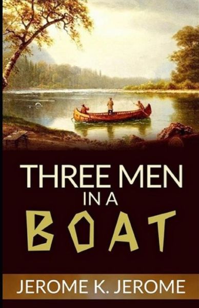 Cover for Jerome K Jerome · Three Men in a Boat Illustrated (Paperback Bog) (2021)