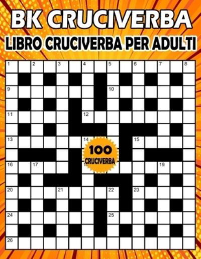 BK Cruciverba adulti - Bk Bouchama - Livros - Independently Published - 9798736143009 - 10 de abril de 2021