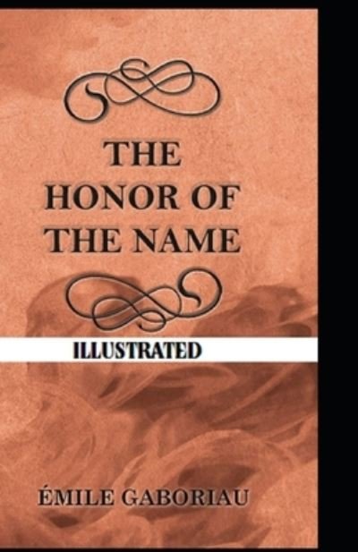Cover for Emile Gaboriau · The Honor of the Name Illustrated (Paperback Book) (2021)