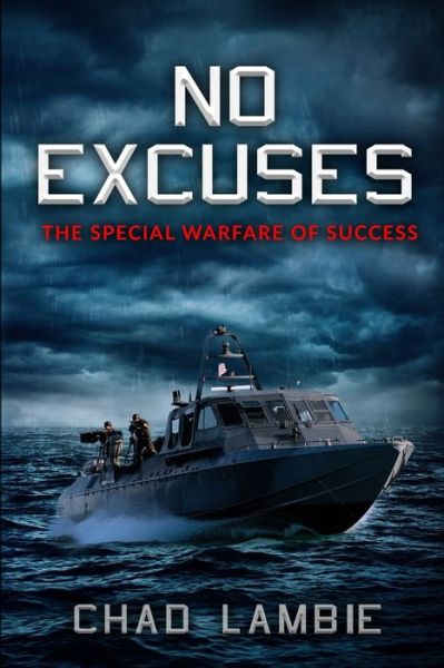 No Excuses - Chad T Lambie - Bøker - Independently Published - 9798746382009 - 2. mai 2021