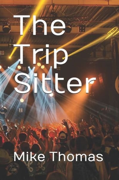 Cover for Mike Thomas · The Trip Sitter (Paperback Book) (2021)
