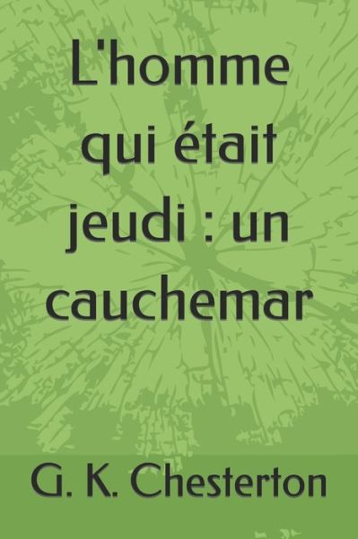 Cover for G K Chesterton · L'homme qui etait jeudi: un cauchemar (Paperback Bog) (2021)