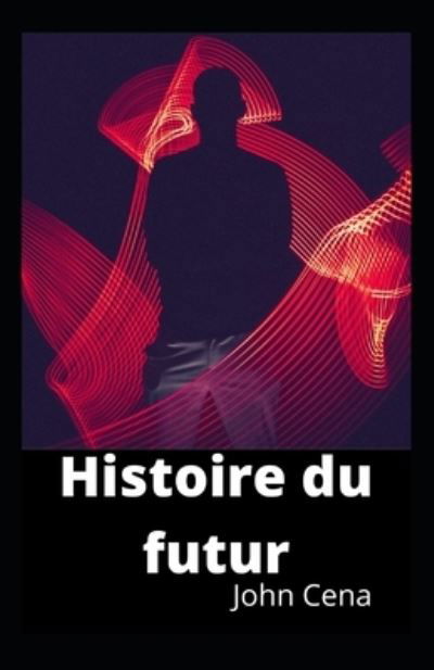 Cover for John Cena · Histoire du futur (Paperback Book) (2021)