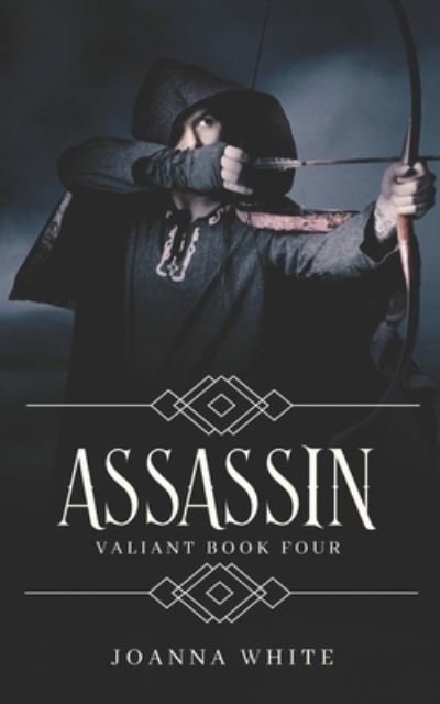 Cover for Joanna White · Assassin: The Valiant Series 4 (Paperback Bog) (2022)
