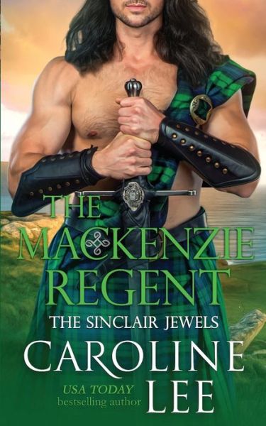 Cover for Caroline Lee · The Mackenzie Regent - The Sinclair Jewels (Paperback Book) (2022)