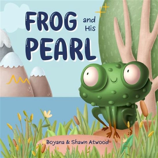 Cover for Boyana Atwood · Frog and His Pearl (Paperback Book) (2022)