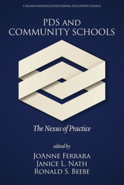 Cover for PDS and Community Schools: The Nexus of Practice - Research in Professional Development Schools and School-University Partnerships (Paperback Book) (2022)