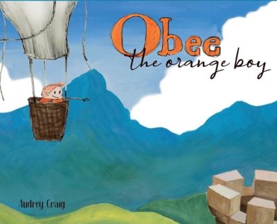 Cover for Audrey Craig · Obee the Orange Boy (Hardcover Book) (2021)