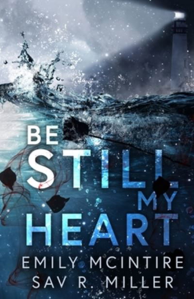 Be Still My Heart - Emily McIntire - Książki - Emily McIntire - 9798985138009 - 26 października 2021