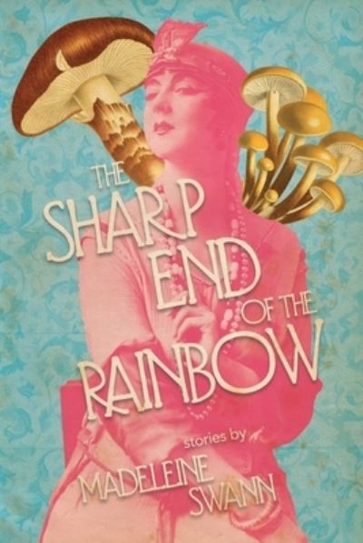 Cover for Madeleine Swann · The Sharp End of the Rainbow (Paperback Book) (2022)