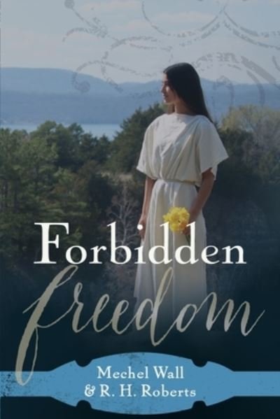 Cover for Mechel Wall · Forbidden Freedom (Book) (2023)