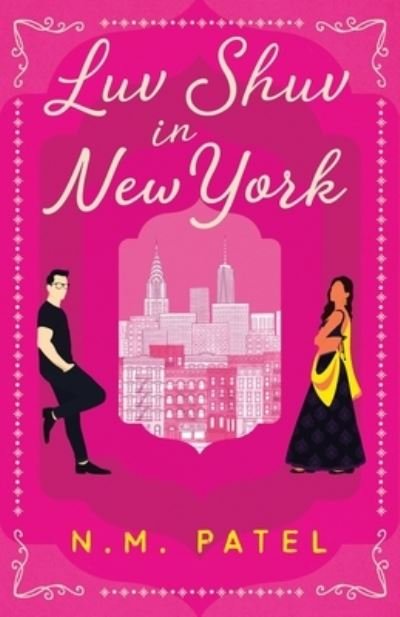 Cover for N M Patel · Luv Shuv In New York: An Opposites Attract, Interracial Romance (Taschenbuch) (2023)