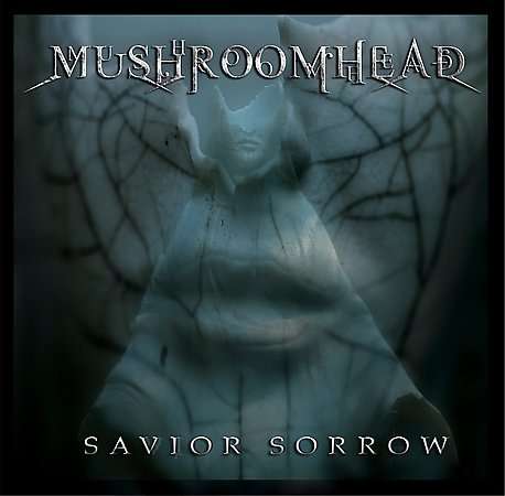 Savior Sorrow - Mushroomhead - Musiikki - MEGAFORCE - 0020286209010 - tiistai 31. lokakuuta 2006