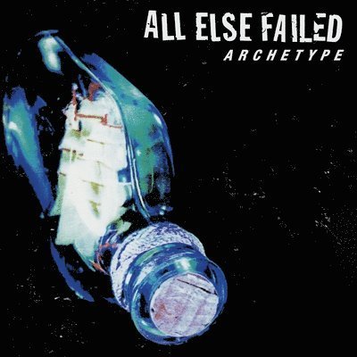 Cover for All Else Failed · Archetype (LP) (2023)