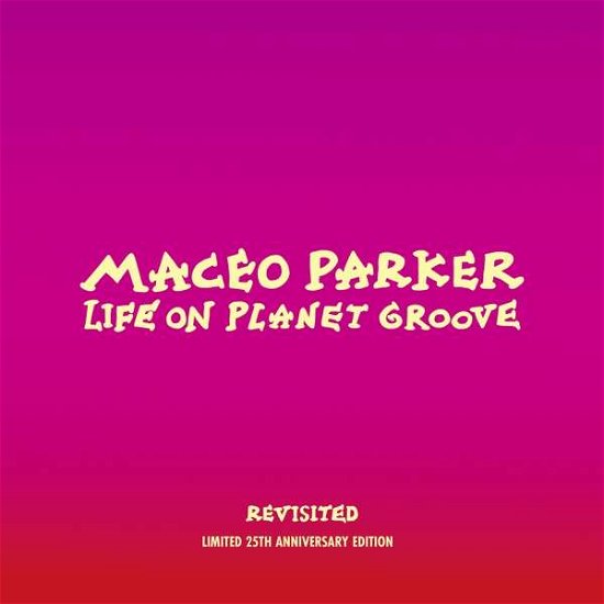 Cover for Maceo Parker · Life On Planet Groove Revisited (LP) (2019)