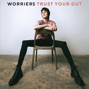 Cover for Worriers · Trust Your Gut (LP) (2023)