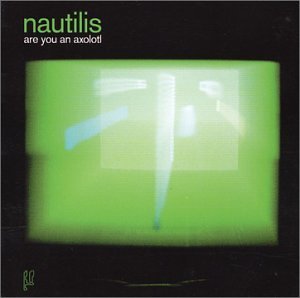 Cover for Nautilis · Are You an Axolotl (LP) (2002)
