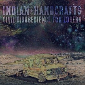 Cover for Indian Handcrafts · Civil Disobedience for Losers (LP) (2012)