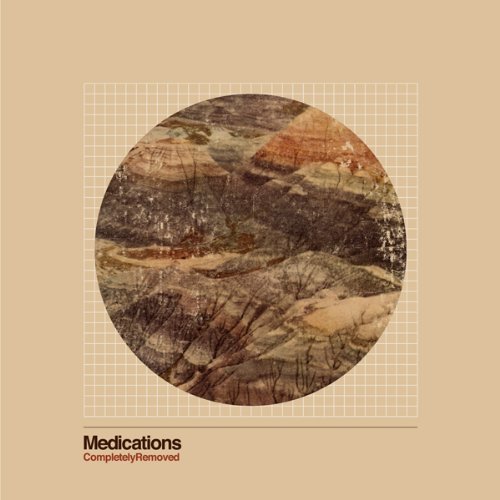 Completely Removed - Medications - Musikk - DISCHORD - 0643859165010 - 1. april 2010