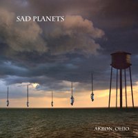 Cover for Sad Planets · Akron. Ohio (LP) (2019)