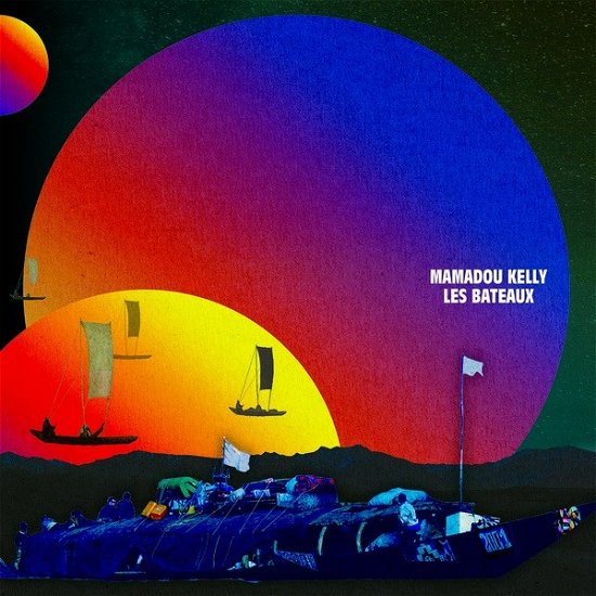 Cover for Mamadou Kelly · Les Bateaux (LP) (2020)