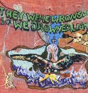 Cover for The Liars · They Were Wrong So We Drowned (CD) (2012)