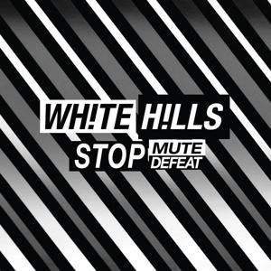 Cover for White Hills · Stop Mute Defeat (LP) [Standard edition] (2017)
