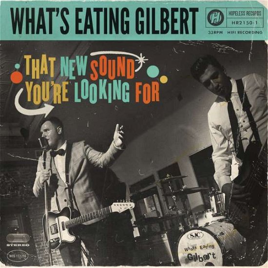 That New Sound YouRe Looking For - Whats Eating Gilbert - Musique - HOPELESS - 0790692215010 - 9 octobre 2015