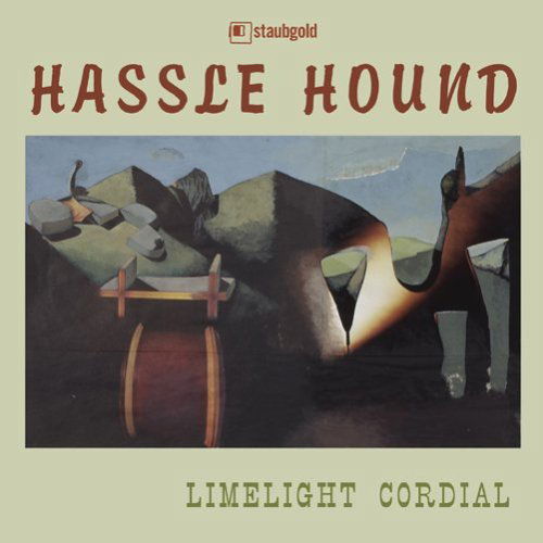 Hassle Hounds · Limelight Cordial (LP) (2006)