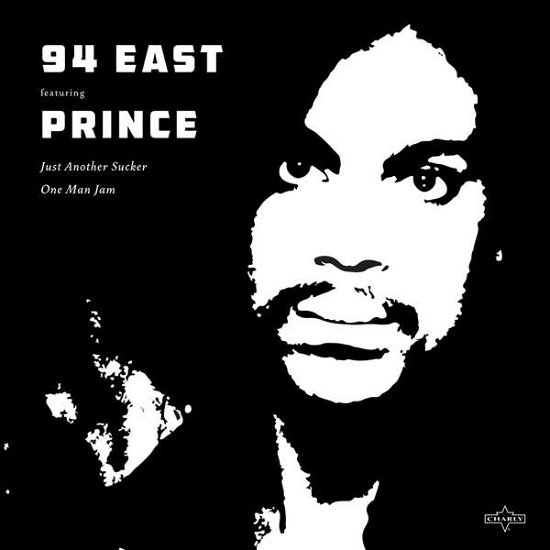 Cover for 94 EAST featuring PRINCE · Just Another Sucker / One Man Jam (12&quot;) [EP edition] (2016)
