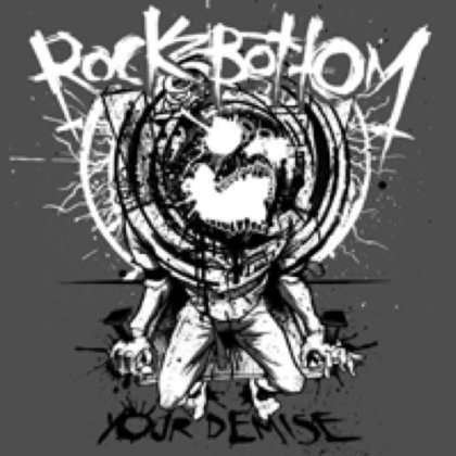 Cover for Rock Bottom · Your Demise (7&quot;) (2011)