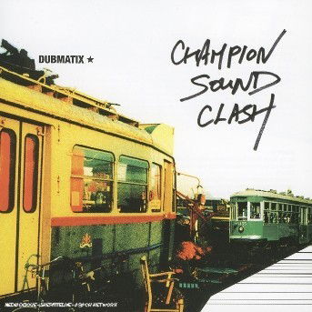 Cover for Dubmatix · Champion Sound Clash (CD) (2005)