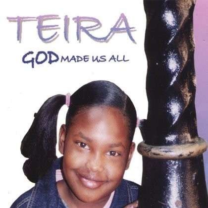 Cover for Teira · God Made Us All (CD) (2003)
