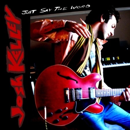 Cover for Josh Kelley · Just Say The Word (CD)