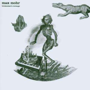 Trickmixer's Revenge - Max Mohr - Muzyka - PLAY HOUSE - 0880319240010 - 15 maja 2007