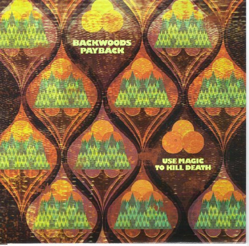 Cover for Backwoods Payback · Use Magic To Kill Death (LP) (2011)