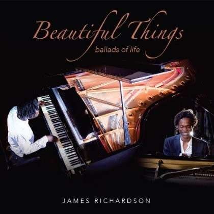 Cover for James Richardson · Beautiful Things: Ballads of Life (CD) (2011)