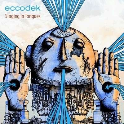 Cover for Eccodek · Singing in Tongues (CD) (2014)