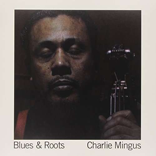 Cover for Charles Mingus · Blues &amp; Roots (180g Hq Vinyl) (LP) (2016)