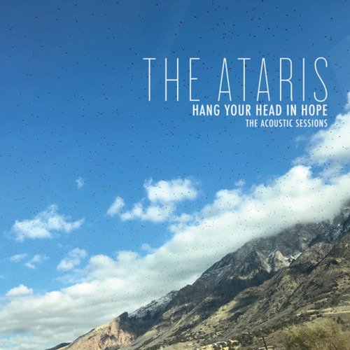 Hang Your Head In Hope - The Acoustic Sessions - Ataris - Musik - KUNG FU - 0889466141010 - 20. september 2019