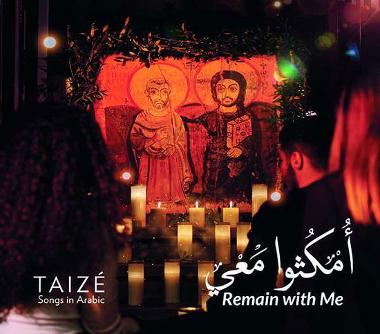 Cover for Taizé · Remain with Me - Songs in Arabic (CD) (2021)