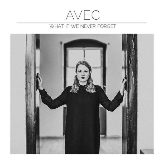 Cover for Avec · What If We Never Forget (LP) (2017)