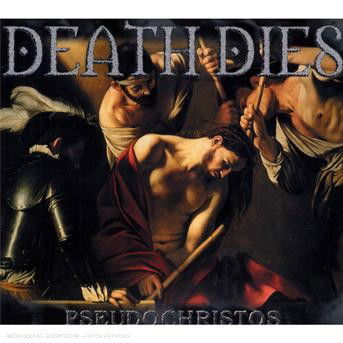 Cover for Death Dies · Pseudochristos (CD) (2020)