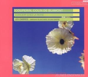 Cover for Couperin / Blamont · Concert Chez La Reine (CD) [Digipak] (2010)