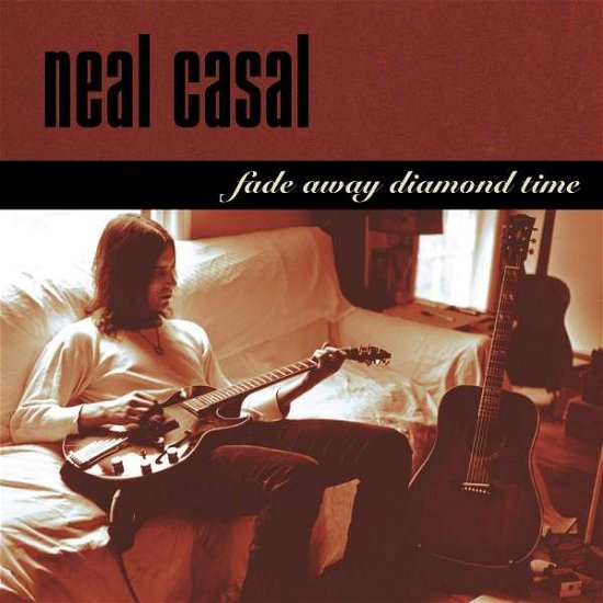 Cover for Neal Casal · Fade Away Diamond Time (CD) [Limited edition] (2020)