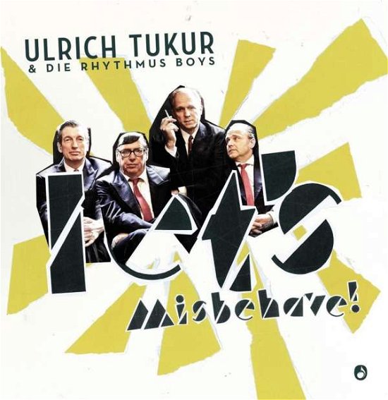 Lets Misbehave! - Tukur,ulrich & Die Rhythmus Boys - Muzyka - TROCADERO - 4015698002010 - 23 października 2015