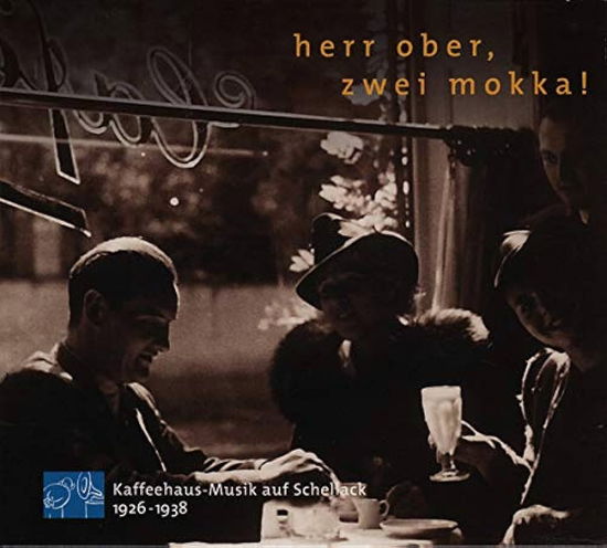 Cover for Various Artists · Herr Ober, Zwei Mokka! (CD) (2004)